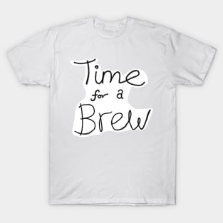 Time for a brew T-Shirt